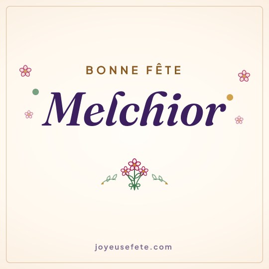 Image carrée « Bonne fête Melchior » pour WhatsApp