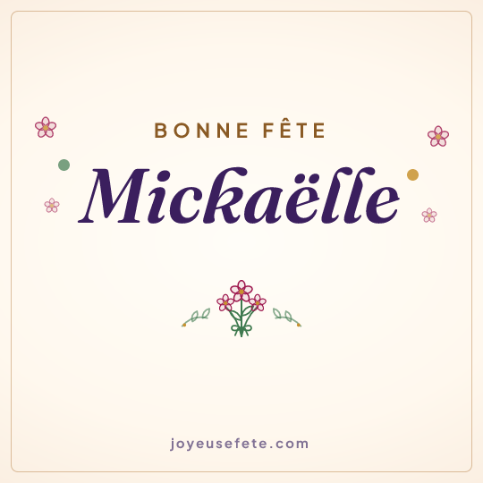 Image carrée « Bonne fête Mickaëlle » pour WhatsApp