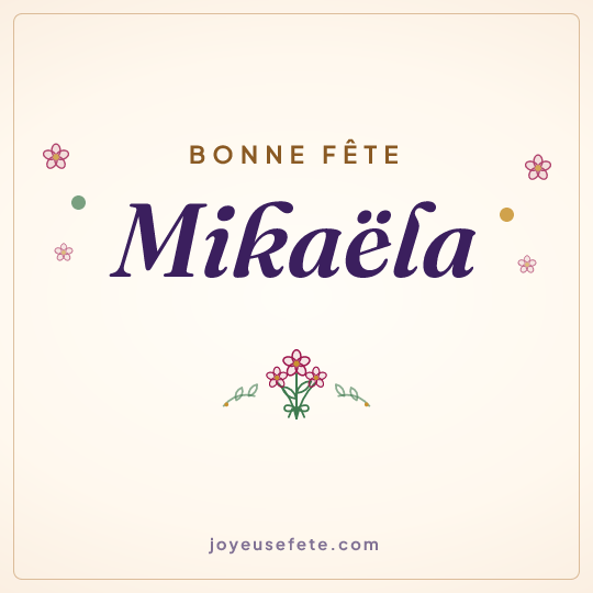 Image carrée « Bonne fête Mikaëla » pour WhatsApp
