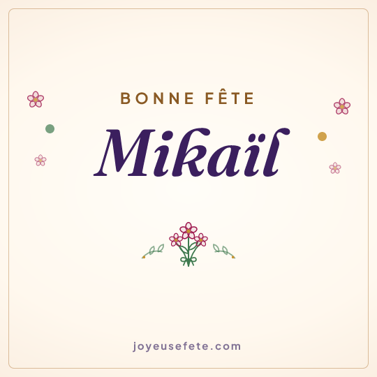 Image carrée « Bonne fête Mikaïl » pour WhatsApp