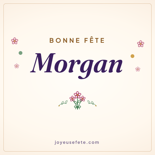 Image carrée « Bonne fête Morgan » pour WhatsApp
