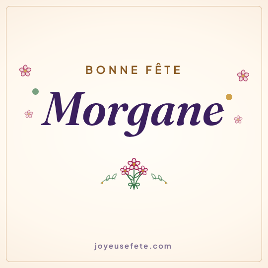 Image carrée « Bonne fête Morgane » pour WhatsApp