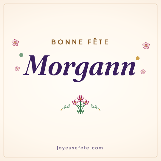 Image carrée « Bonne fête Morgann » pour WhatsApp