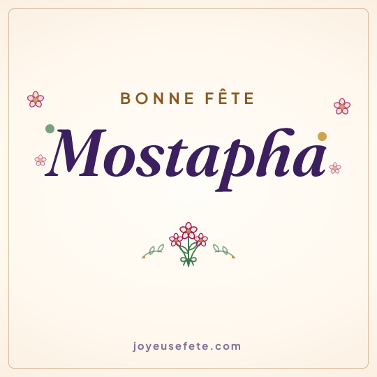 Image carrée « Bonne fête Mostapha » pour WhatsApp