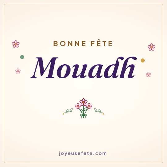 Image carrée « Bonne fête Mouadh » pour WhatsApp