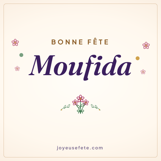 Image carrée « Bonne fête Moufida » pour WhatsApp