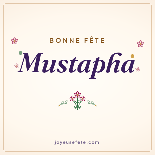 Image carrée « Bonne fête Mustapha » pour WhatsApp
