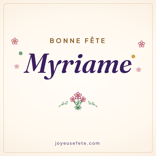 Image carrée « Bonne fête Myriame » pour WhatsApp