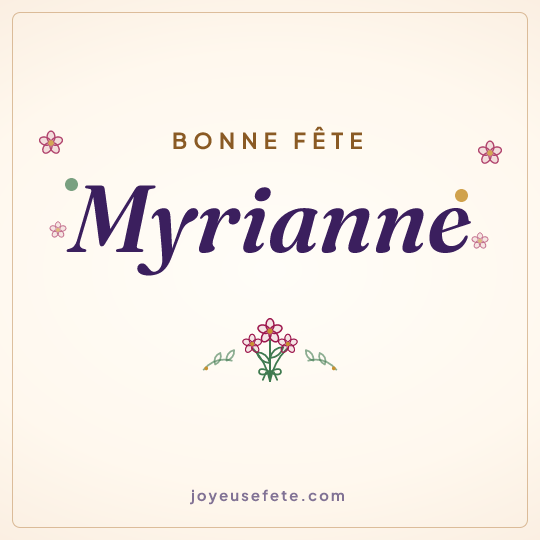 Image carrée « Bonne fête Myrianne » pour WhatsApp