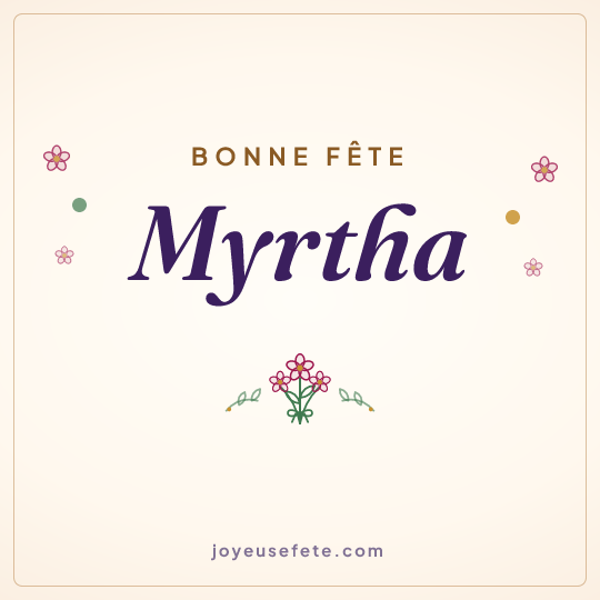 Image carrée « Bonne fête Myrtha » pour WhatsApp