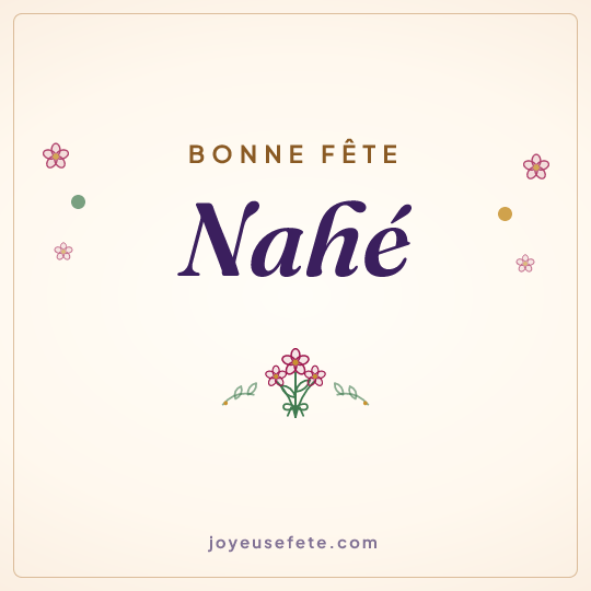Image carrée « Bonne fête Nahé » pour WhatsApp