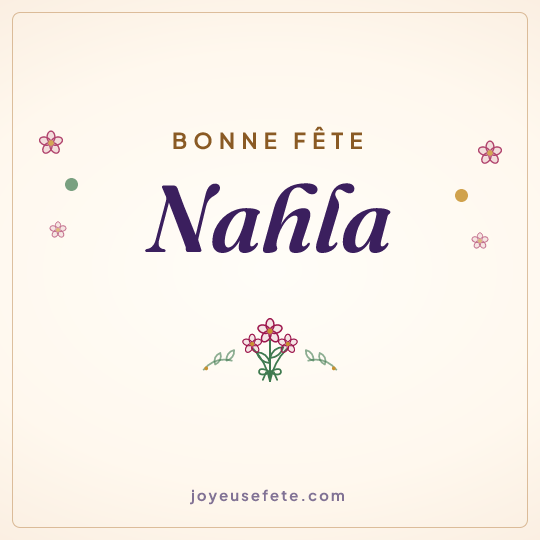 Image carrée « Bonne fête Nahla » pour WhatsApp