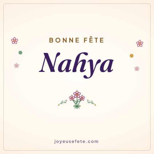 Image carrée « Bonne fête Nahya » pour WhatsApp