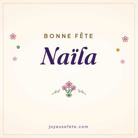 Image carrée « Bonne fête Naïla » pour WhatsApp