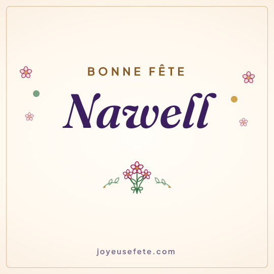 Image carrée « Bonne fête Nawell » pour WhatsApp