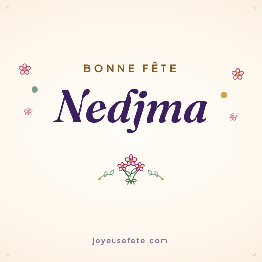 Image carrée « Bonne fête Nedjma » pour WhatsApp