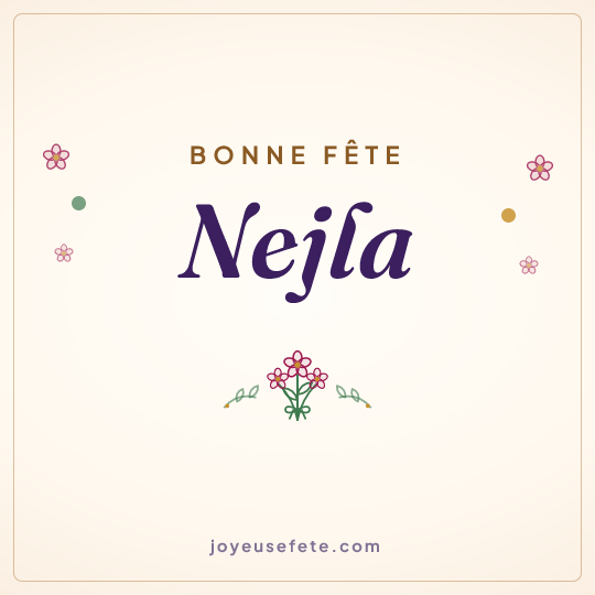 Image carrée « Bonne fête Nejla » pour WhatsApp