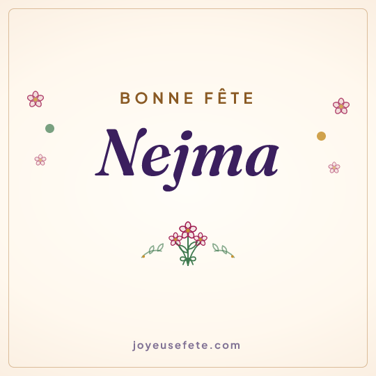 Image carrée « Bonne fête Nejma » pour WhatsApp