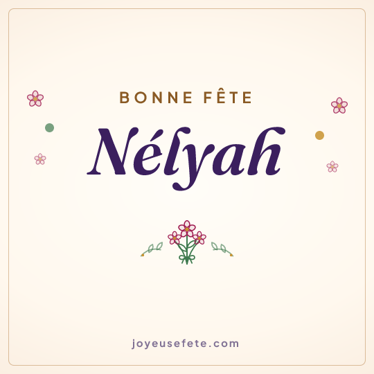 Image carrée « Bonne fête Nélyah » pour WhatsApp