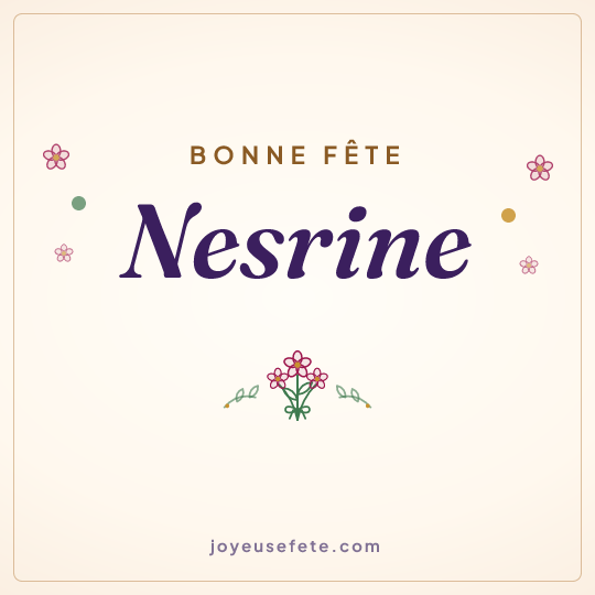 Image carrée « Bonne fête Nesrine » pour WhatsApp