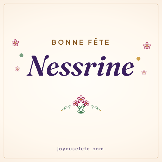 Image carrée « Bonne fête Nessrine » pour WhatsApp