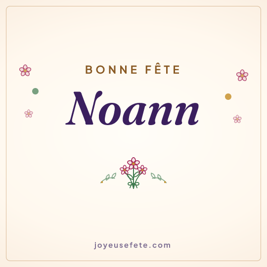 Image carrée « Bonne fête Noann » pour WhatsApp