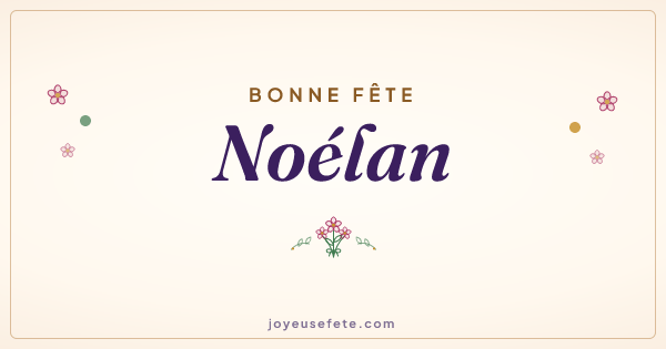Image « Bonne fête Noélan » au format large