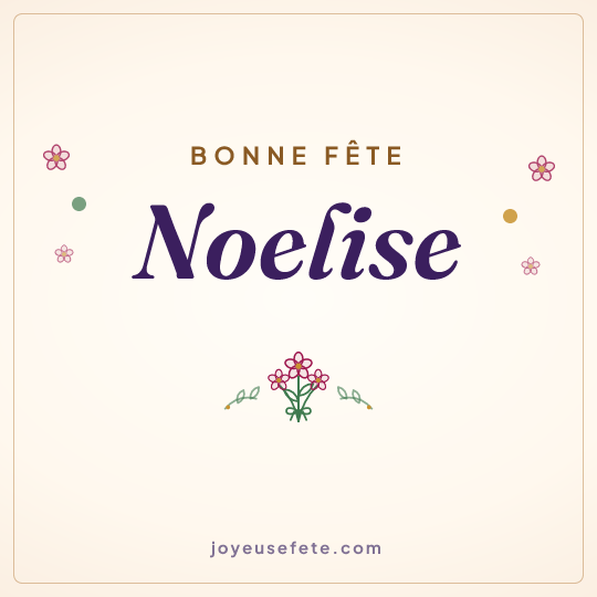Image carrée « Bonne fête Noelise » pour WhatsApp