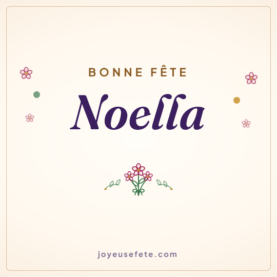 Image carrée « Bonne fête Noella » pour WhatsApp