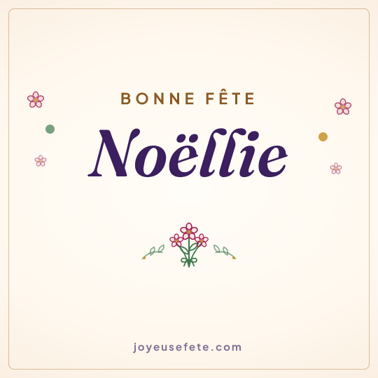 Image carrée « Bonne fête Noëllie » pour WhatsApp