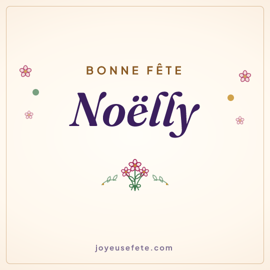 Image carrée « Bonne fête Noëlly » pour WhatsApp