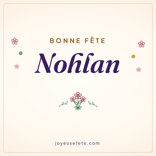 Image carrée « Bonne fête Nohlan » pour WhatsApp