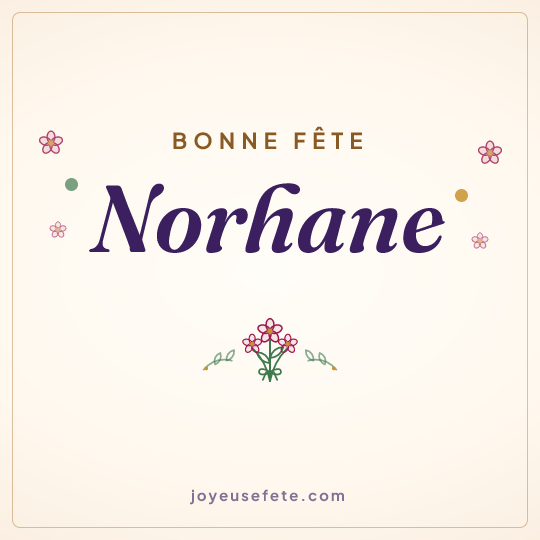 Image carrée « Bonne fête Norhane » pour WhatsApp