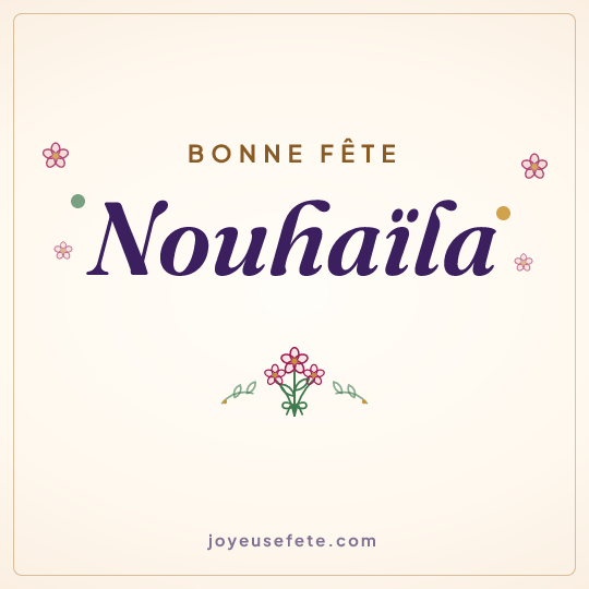 Image carrée « Bonne fête Nouhaïla » pour WhatsApp