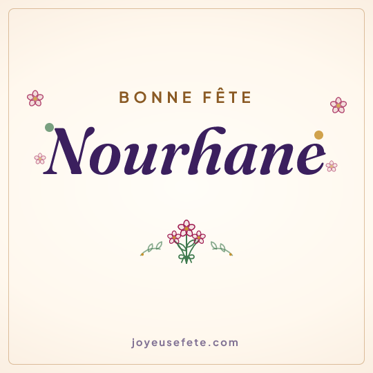 Image carrée « Bonne fête Nourhane » pour WhatsApp