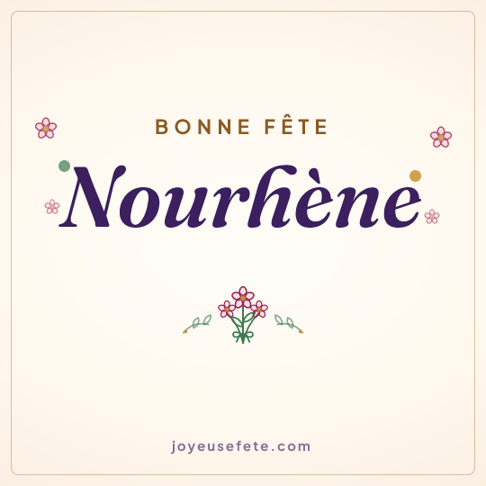 Image carrée « Bonne fête Nourhène » pour WhatsApp