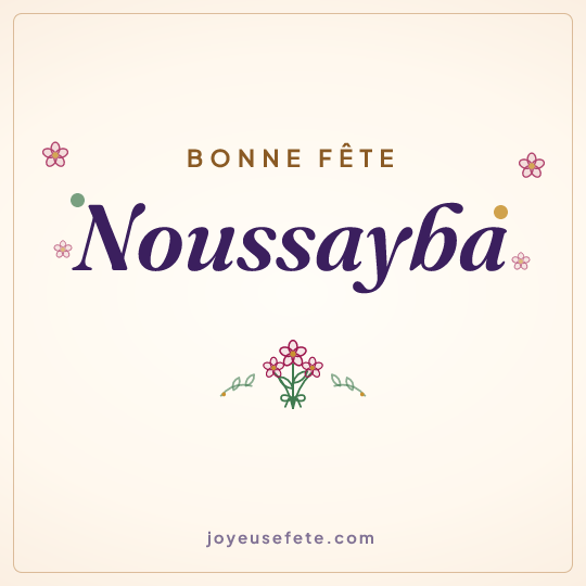 Image carrée « Bonne fête Noussayba » pour WhatsApp