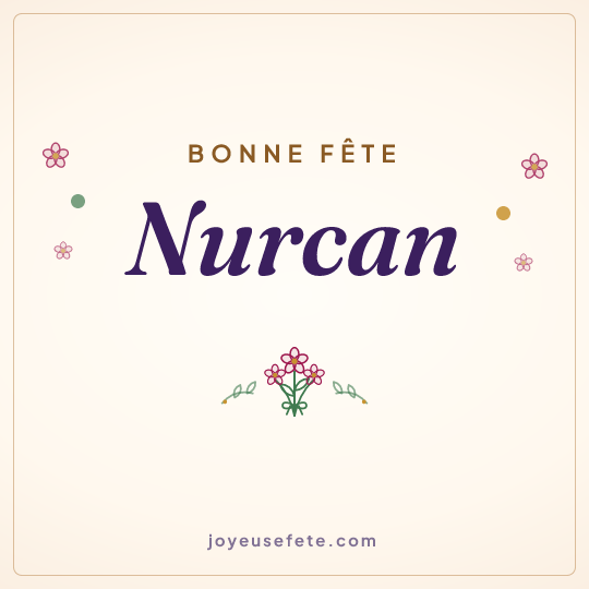Image carrée « Bonne fête Nurcan » pour WhatsApp