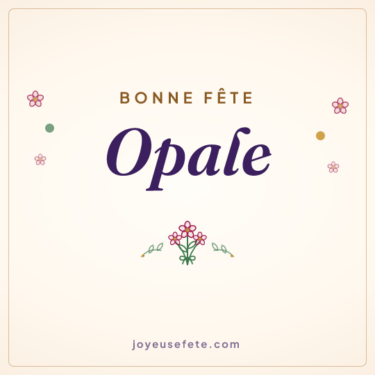 Image carrée « Bonne fête Opale » pour WhatsApp