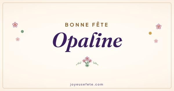 Image « Bonne fête Opaline » au format large