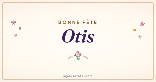 Image « Bonne fête Otis » au format large