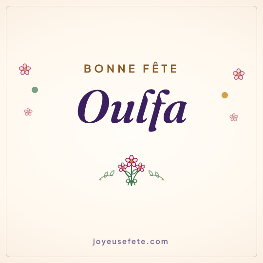 Image carrée « Bonne fête Oulfa » pour WhatsApp