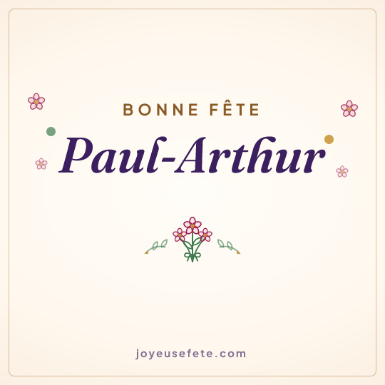 Image carrée « Bonne fête Paul-Arthur » pour WhatsApp