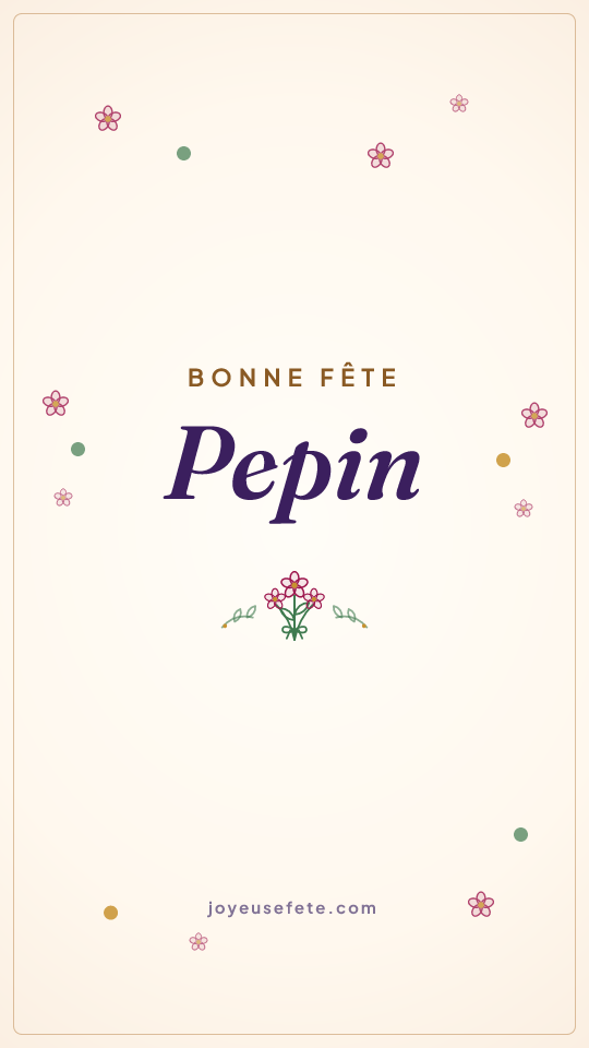 Image « Bonne fête Pepin » au format story