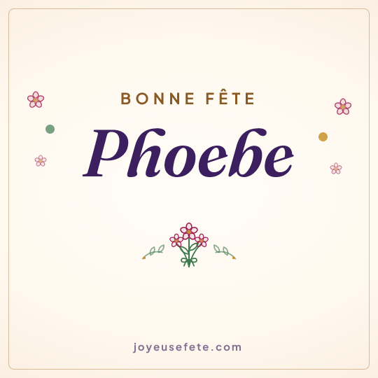 Image carrée « Bonne fête Phoebe » pour WhatsApp