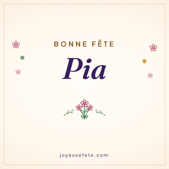 Image carrée « Bonne fête Pia » pour WhatsApp