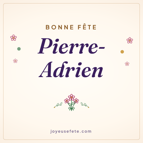 Image carrée « Bonne fête Pierre-Adrien » pour WhatsApp
