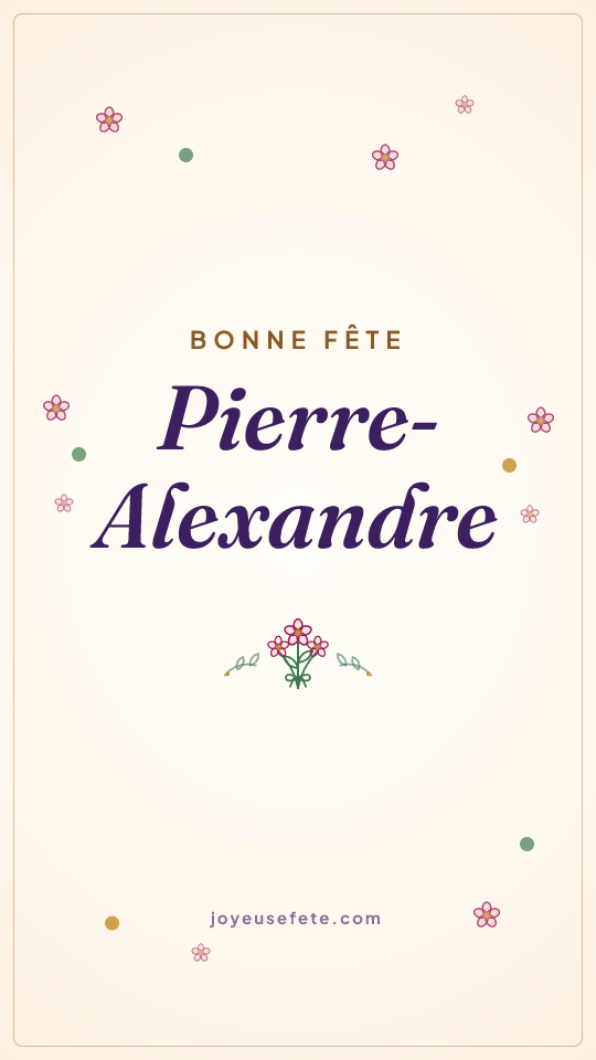 Image « Bonne fête Pierre-Alexandre » au format story