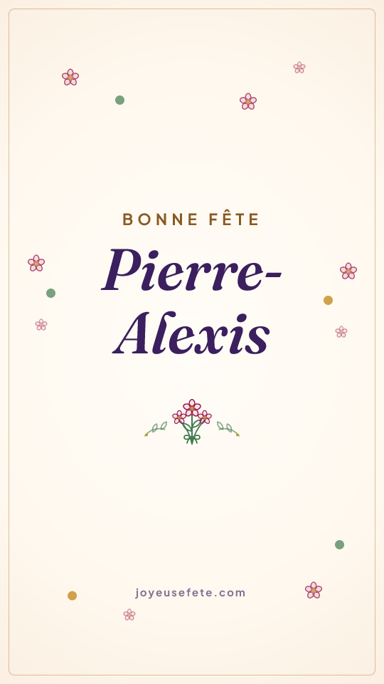 Image « Bonne fête Pierre-Alexis » au format story