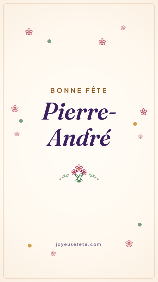 Image « Bonne fête Pierre-André » au format story